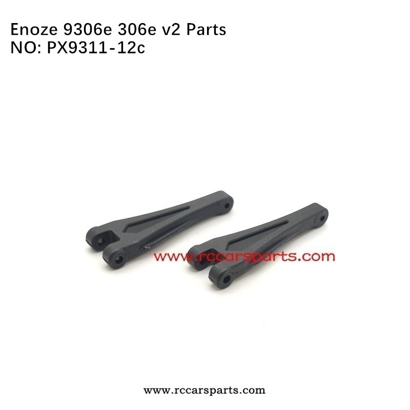 Rear Upper Swing Arm PX9311-12C For New Version ENOZE 9306E 306E RC Car