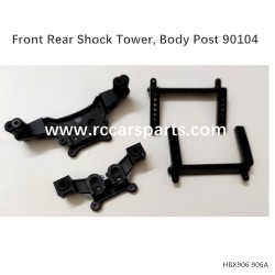 1/12 HBX 906A/906 Front Rear Shock Tower, Body Post 90104
